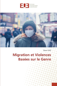 Migration et Violences Basées sur le Genre