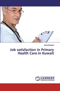 Job satisfaction in Primary Health Care in Kuwait