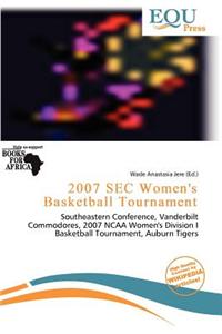 2007 SEC Women's Basketball Tournament