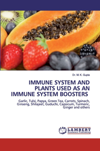 Immune System and Plants Used as an Immune System Boosters