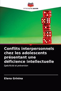 Conflits interpersonnels chez les adolescents présentant une déficience intellectuelle