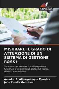 Misurare Il Grado Di Attuazione Di Un Sistema Di Gestione R&s&i