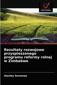 Rezultaty rozwojowe przyspieszonego programu reformy rolnej w Zimbabwe