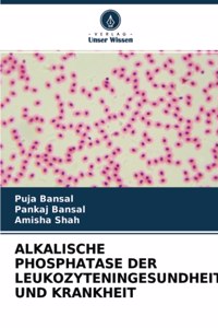 Alkalische Phosphatase Der Leukozyteningesundheit Und Krankheit