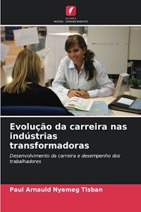 Evolução da carreira nas indústrias transformadoras