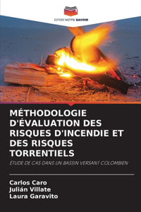 Méthodologie d'Évaluation Des Risques d'Incendie Et Des Risques Torrentiels