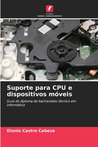 Suporte para CPU e dispositivos móveis