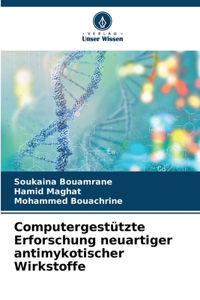 Computergestützte Erforschung neuartiger antimykotischer Wirkstoffe