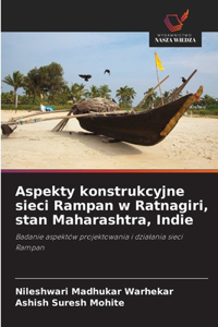 Aspekty konstrukcyjne sieci Rampan w Ratnagiri, stan Maharashtra, Indie