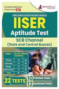IISER Aptitude Test 2024 : SCB Channel (IAT - State and Central Boards) - 10 Practice Tests and 12 Sectional Tests with Free Access to Online Tests