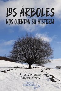 LOS ARBOLES NOS CUENTAN SU HISTORIA