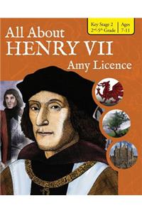 All about Henry VII