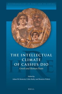 Intellectual Climate of Cassius Dio