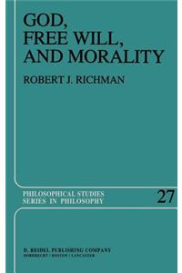 God, Free Will, and Morality