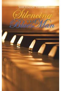Silencing the Blues Man