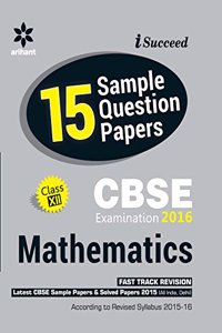 CBSE 15 Sample Papers MATHEMATICS for Class 12th