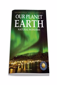 Our Planet Earth: Natural Wonders