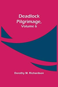 Deadlock Pilgrimage, Volume 6