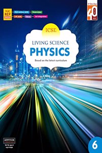 Ratna Sagar ICSE Living Science Physics Class 6 - Science Book For Grade 6