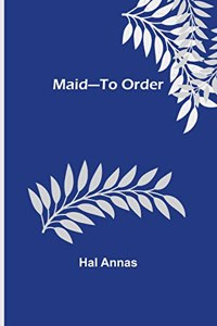 Maid-To Order