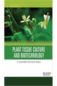 Plant Tissue Culture & Biotechnology