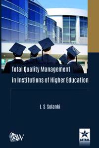 Total Quality Management in Institutions of Higher Education