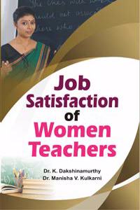 Job Satisfaction of Women Teachers