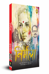 Nirmala: A Masterpiece of Indian Literature Social Realism Societal Norms Social Commentary Timeless Tale of Love and Sacrifice Powerful Examination of Gende