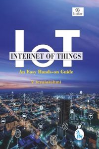 Internet of Things: An Easy Hands-on Guide