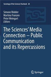 Sciences' Media Connection -Public Communication and Its Repercussions