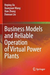 Business Models and Reliable Operation of Virtual Power Plants