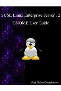 SUSE Linux Enterprise Server 12 - GNOME User Guide