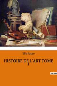 Histoire de l'Art Tome 1