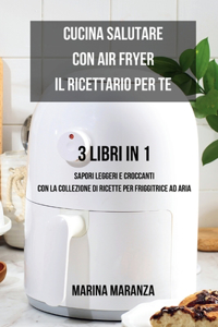 Cucina Salutare con Air Fryer