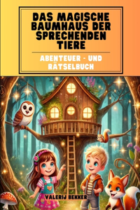 Das magische Baumhaus der sprechenden Tiere