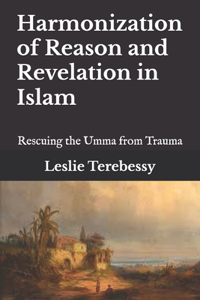 Harmonization of Reason and Revelation in Islam