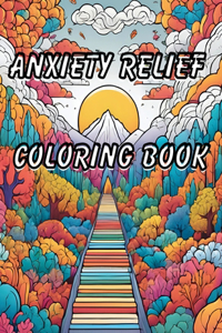 Anxiety Relief Coloring Book