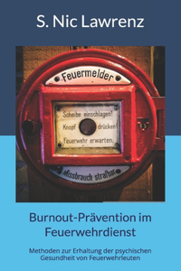 Burnout-Prävention im Feuerwehrdienst