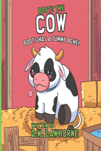 Boots Has a Tummy Ache!