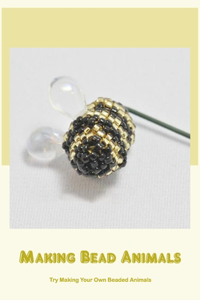 Making Bead Animals