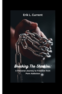 Breaking the Shackles