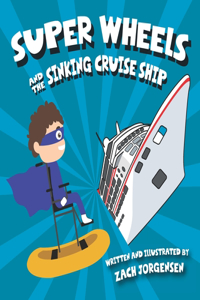 Super Wheels and the Sinking Cruise Ship