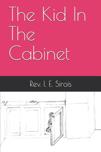 Kid In The Cabinet