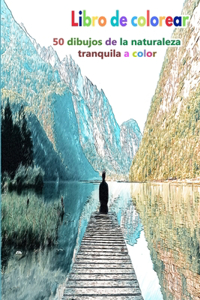 Libro de colorear 50 dibujos de la naturaleza tranquila a color