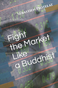 Fight The Market Like A Buddhist