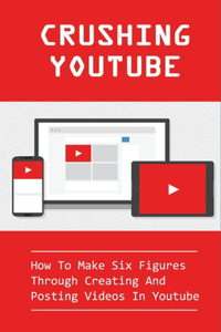 Crushing YouTube