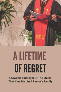 A Lifetime Of Regret