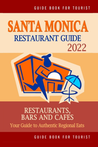 Santa Monica Restaurant Guide 2022