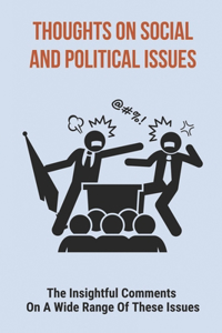 Thoughts On Social And Political Issues