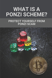 What Is A Ponzi Scheme?